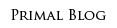 Primal Blog