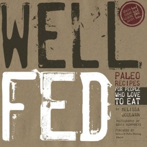 Well Fed: A Cookbook for People Who Love to East